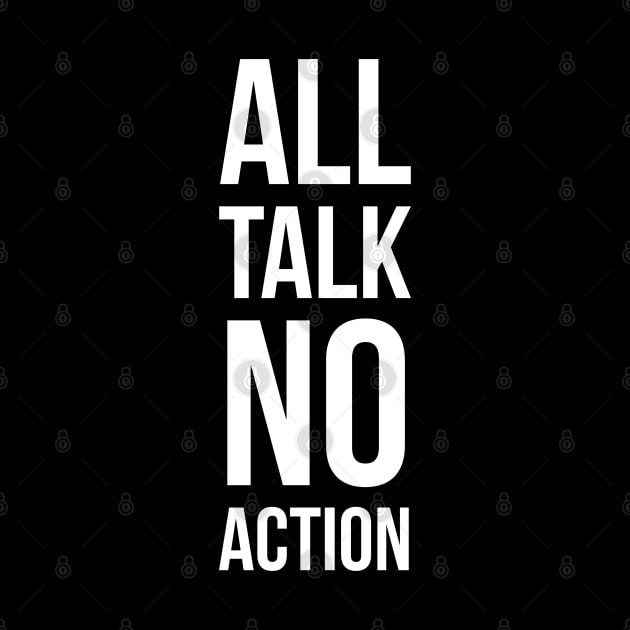 All Talk No Action by evokearo