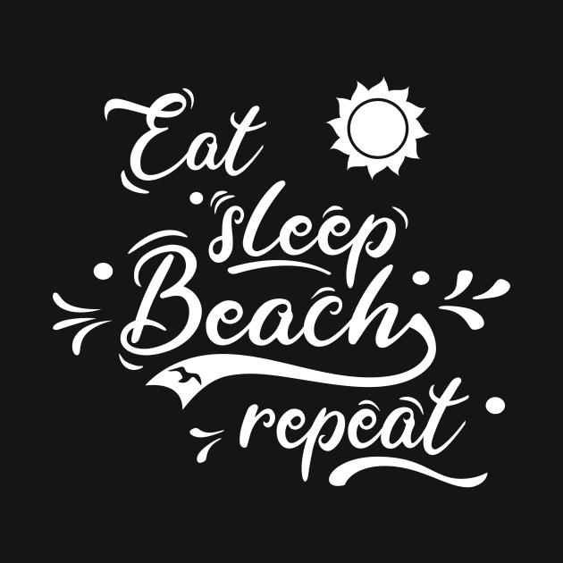 Beach summer surf swim eat sleep beach repeat by Lomitasu