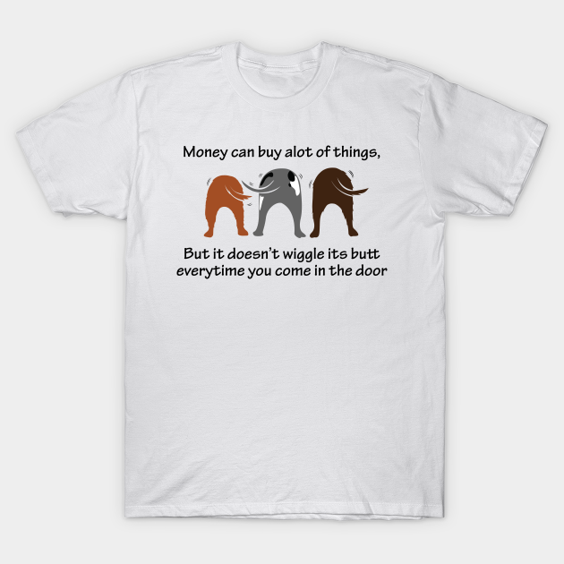 Wiggle But Dogs - Dogs - T-Shirt