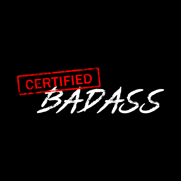 Certified Badass by Victor Wear