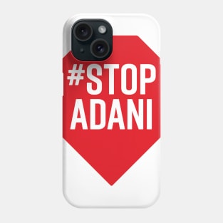 Stop Adani Phone Case