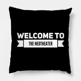 Welcome to the Neotheater Pillow