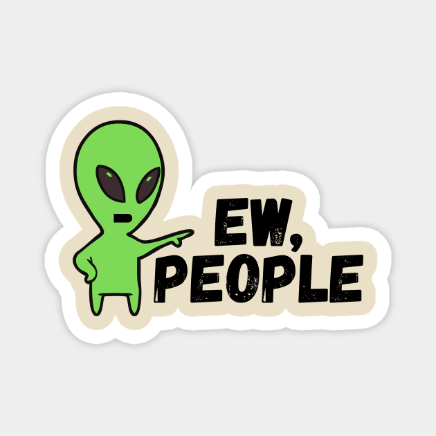 Alien Ew People Magnet by The WYLD Tribe