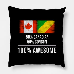 50% Canadian 50% Congon 100% Awesome - Gift for Congon Heritage From Republic Of The Congo Pillow