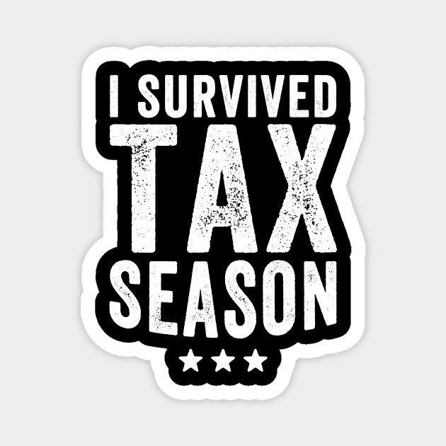 I survived tax season Magnet by captainmood