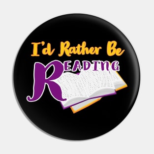 I'd Rather Be Reading. Book Lovers Statement. Books with Yellow, Orange and Purple Lettering. Pin