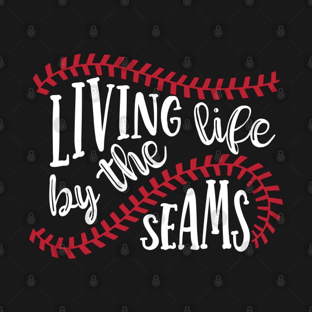 Living Life By The Seams Baseball Softball by GlimmerDesigns