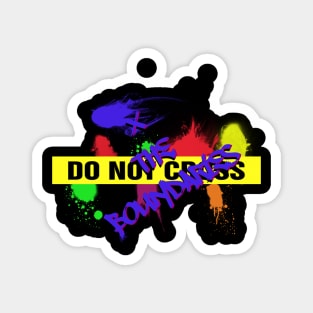 Do Not Cross / XtheBoundaries Magnet