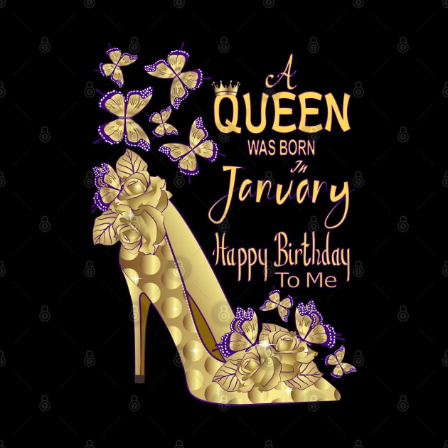 A Queen Was Born In January by Designoholic