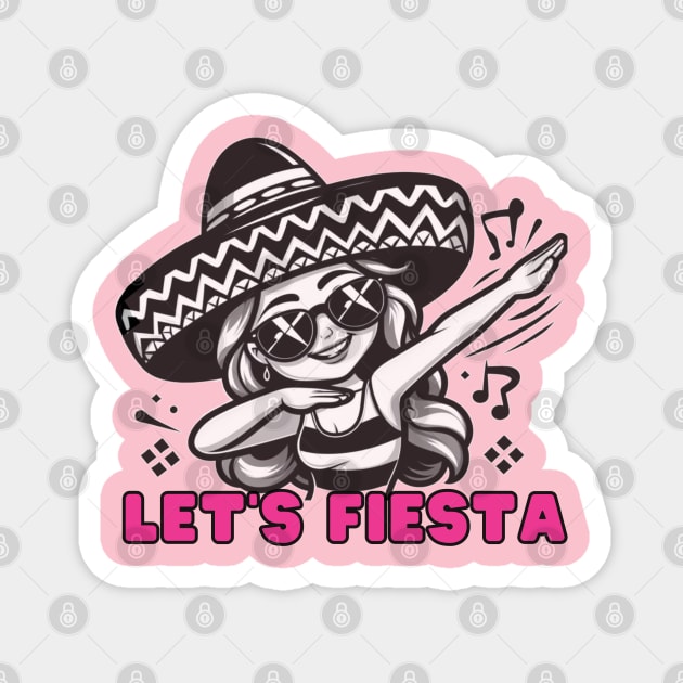 Let's Fiesta dabbing sunglasses girls Cinco De Mayo Mexican Magnet by MetAliStor ⭐⭐⭐⭐⭐