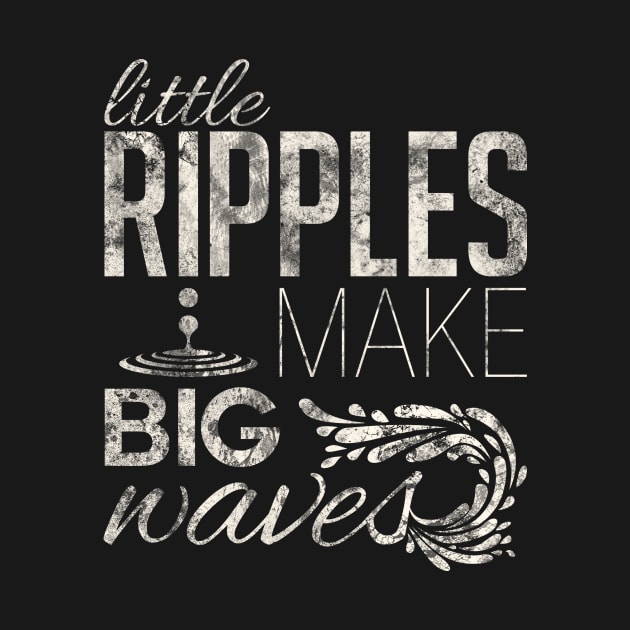 Little ripples make big waves by squidesign