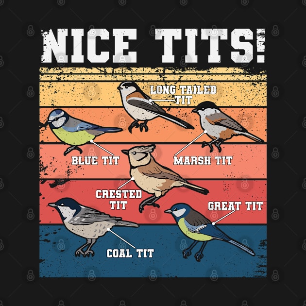 Nice Tits - Birdwatching Lover - Bird nerds Gift by ARMU66