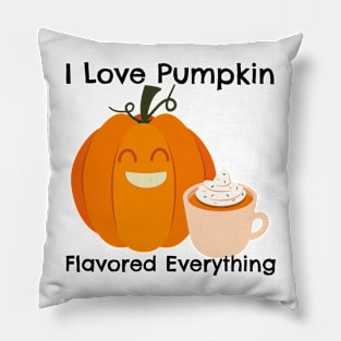 I Love Pumkin Spice Everything – Autumn and Fall, Festive Design Pillow