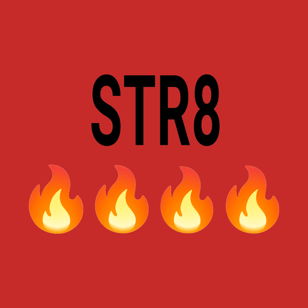 STR8 Fire by Killbash