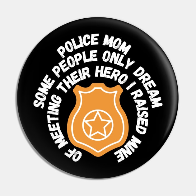 Police Mom Pin by Giftadism