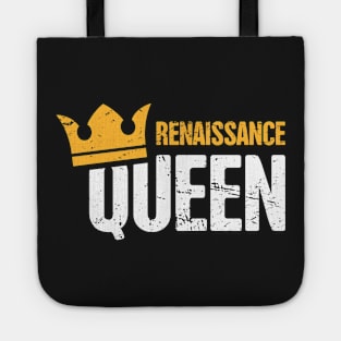 Renaissance Queen | Funny Renaissance Festival Design Tote