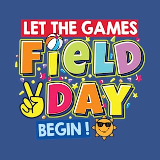 Field Day Let The Games Begin Kids Teachers Field Day 2022 T-Shirt