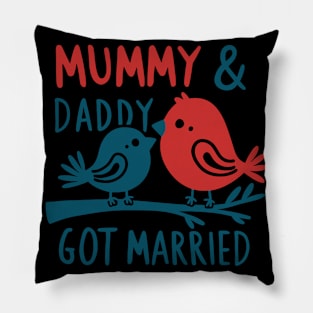 Mummy & Daddy got married mothers day Pillow