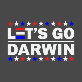 Lets Go Darwin T-Shirt