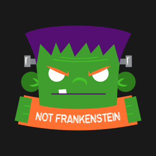 Frankenstein's Monster is NOT Frankenstein Halloween T-Shirt