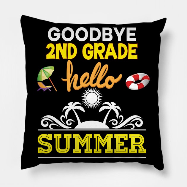 Goodbye 2nd Second Grade Hello Summer Vacation Pillow by vicentadarrick16372