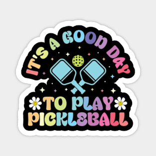 It's A Good Day to Play Pickleball Groovy Magnet