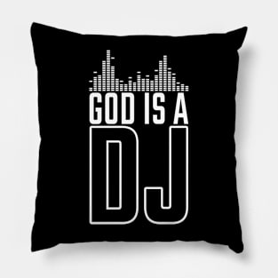 God is a DJ Pillow