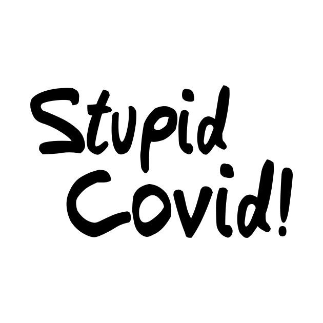 Stupid Covid by rand0mity
