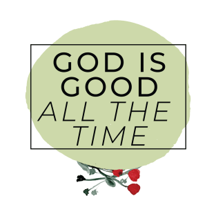 GOD IS GOOD || Motivational Quote T-Shirt