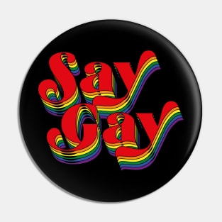 Say Gay Pin