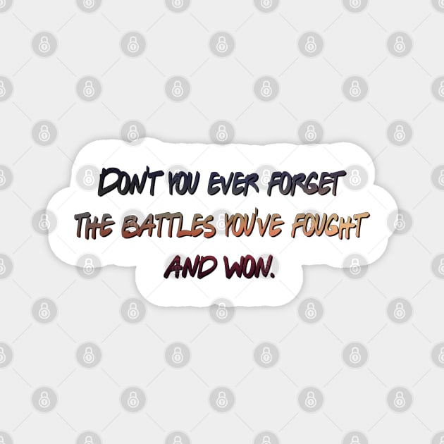 West Wing - Don't forget the battles you've fought and won Magnet by baranskini
