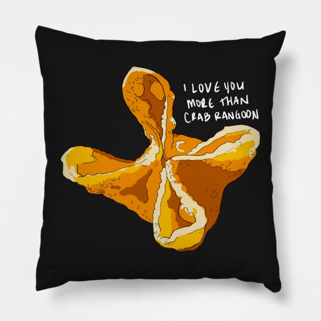 I love you more than crab rangoon Pillow by LeadandBones