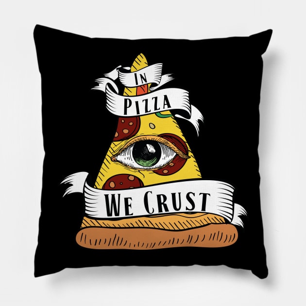 In Pizza We Crust - Colored Pillow by Astroman_Joe
