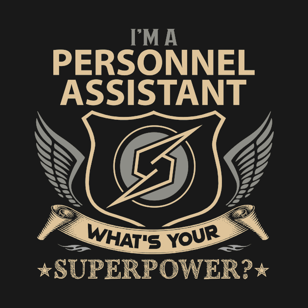 Personnel Assistant T Shirt - Superpower Gift Item Tee by Cosimiaart