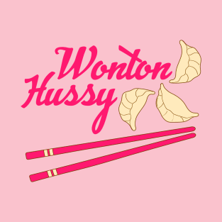 Wonton Hussy T-Shirt