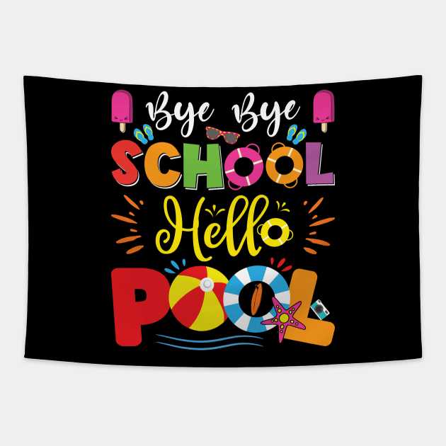 Bye Bye School Hello Pool Teacher Students Summer Vacation Tapestry by Sowrav