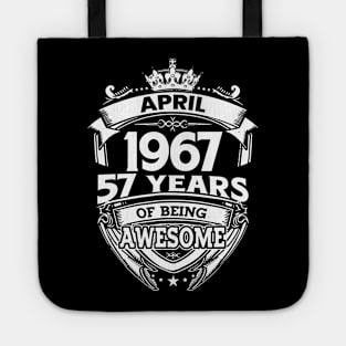 April 1967 57 Years Of Being Awesome 57th Birthday Tote