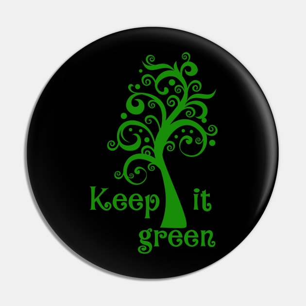 Keep it Green Pin by PeppermintClover