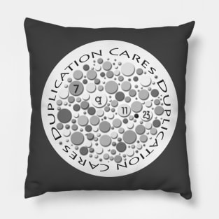 Duplication Cares Grayscale Pillow