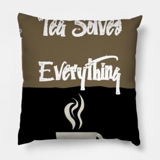 Tea Solves Everything Pillow