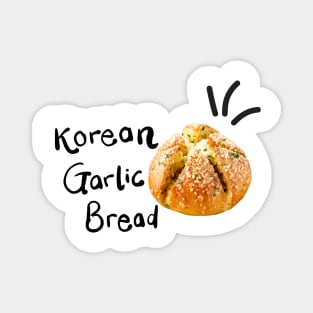 KOREAN GARLIC BREAD Magnet