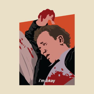 I'm okay - Mr. Orange / Reservoir Dogs T-Shirt