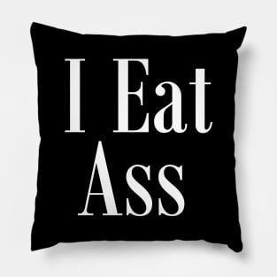 I eat ass Pillow