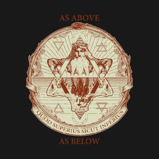 AS ABOVE AS BELOW T-Shirt