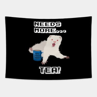 Ferret Needs More Tea! Tapestry