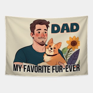 Father's day, My Favorite Fur-ever, Go ask your mom! Father's gifts, Dad's Day gifts, father's day gifts. Tapestry