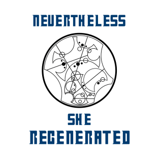 Nevertheless She Regenerated - Light T-Shirt