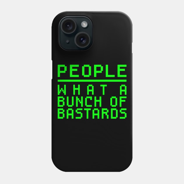 Bunch of Bastards - Green Text Phone Case by Geeks With Sundries