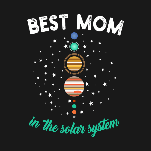 Best Mom in the Solar System by Fusion Designs