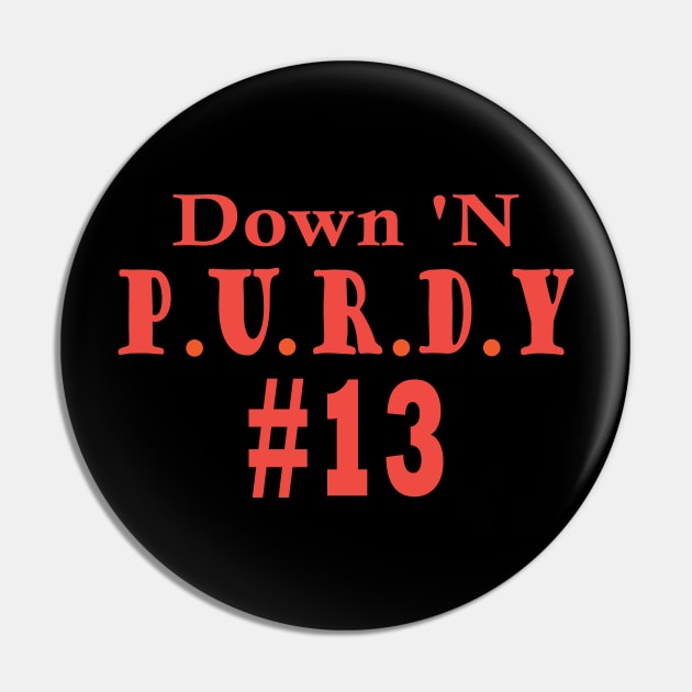 Down 'N Purdy #13 San-Francisco 262 Brock #13 - Down N Purdy American  Football Quarter - Pin